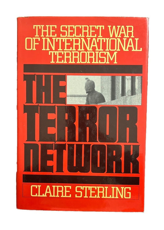 The Terror Network The Secret War of International Terrorism by Claire Sterling