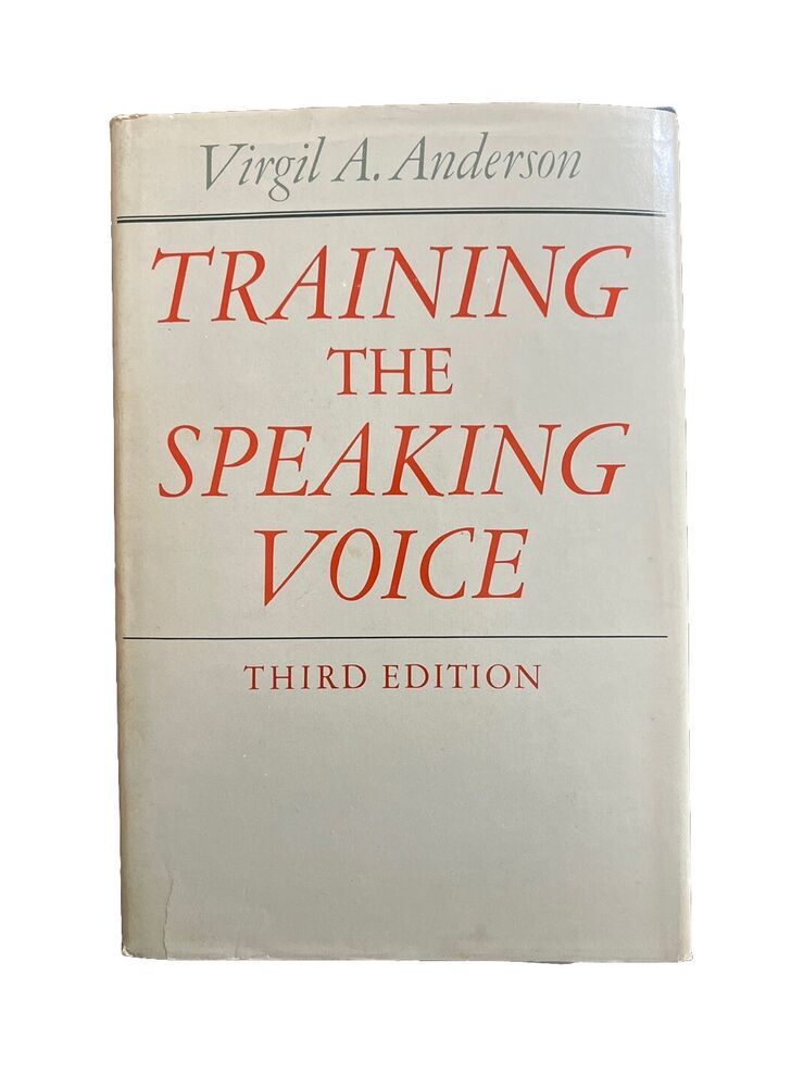 Vintage Book Training the Speaking Voice by Virgil a Anderson Third Edition