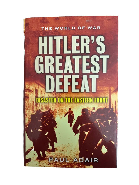 Used Books Hitler's Greatest Defeat: Disaster On The Eastern Front By PaulAdair