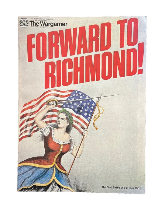 The Wargamer Military History Board Wargamers’ Magazine #13 Forward To Richmond!