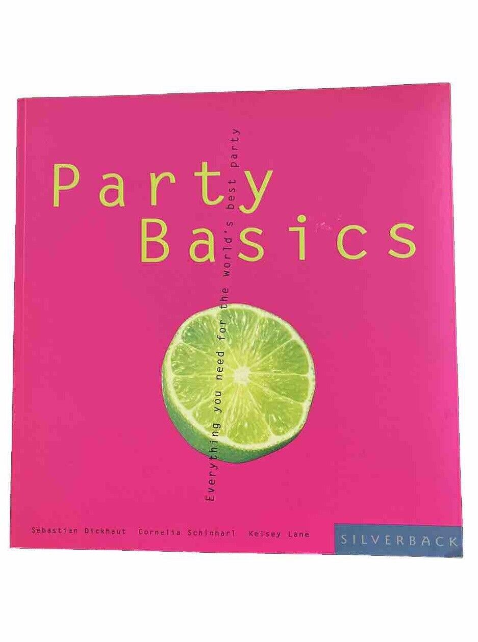 Party Basics: Everything You Need For The World’s Best Party By Sebastian Dickha