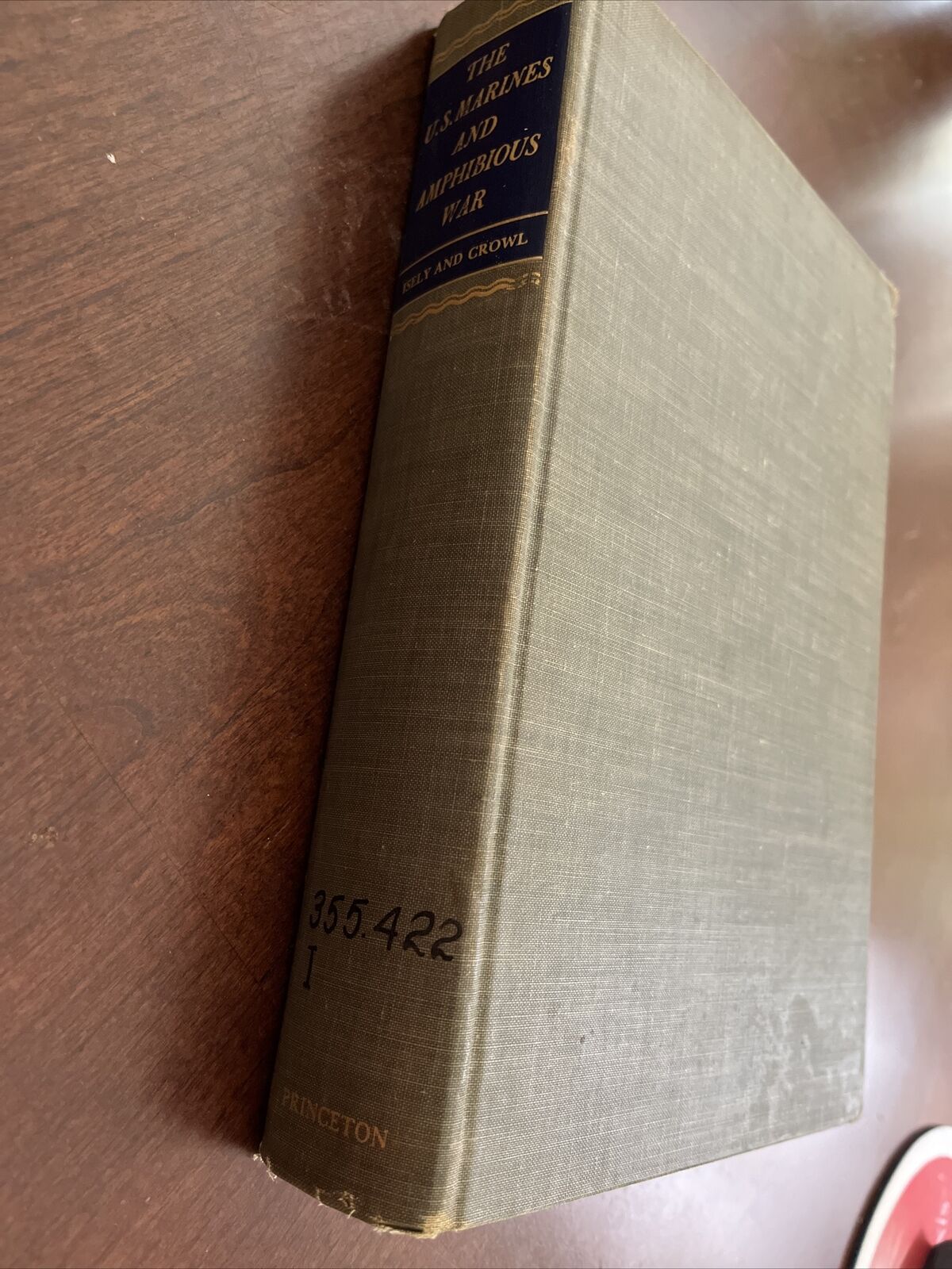 U.S Marines and Amphibious War Its Theory and Its 1st ed 1951 Jeter A ISELY
