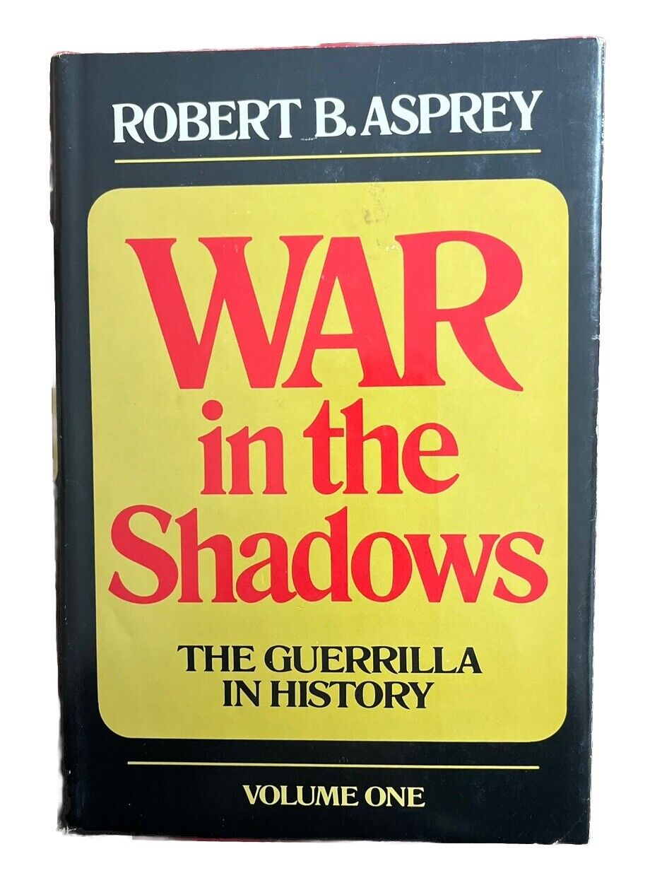 War In The Shadows: The Guerrilla in History Vol 1 Robert B. Asprey 1975
