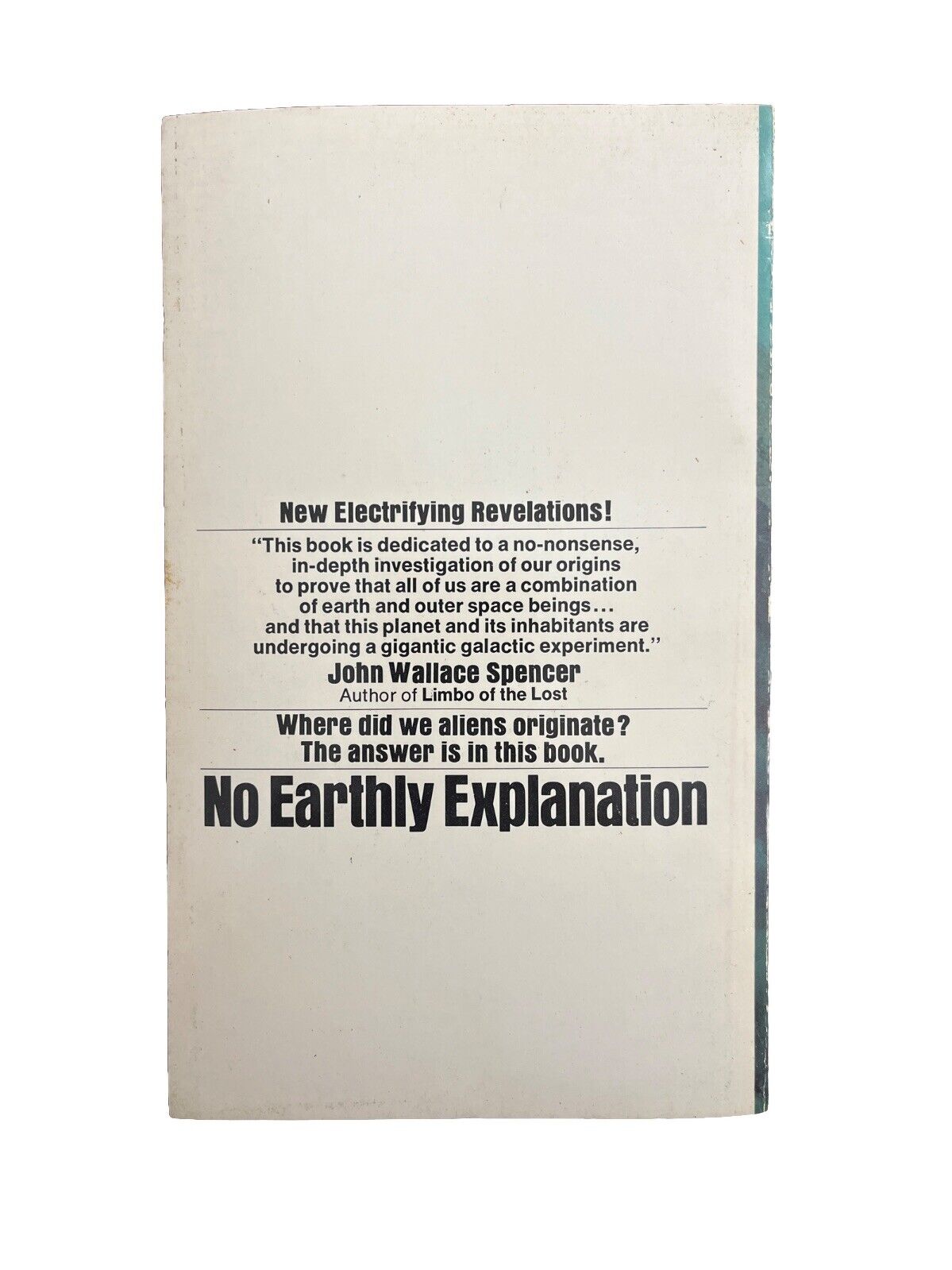 John Wallace Spencer No Earthly Explanation Mankind: A Space Experiment UFOs