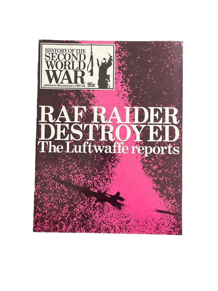 History of the Second World War Magazine Part 60 1974 Raf Raider Destroyed