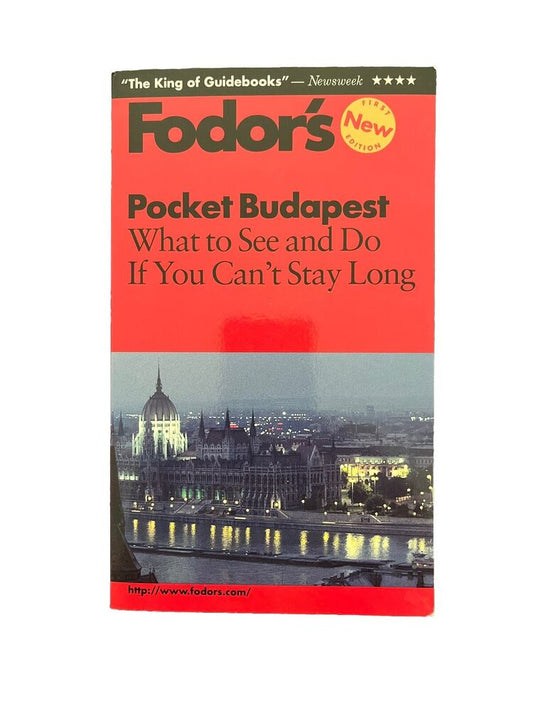 Budapest : What to See and Do If You Can't Stay Long by Inc. Staff Fodor's...