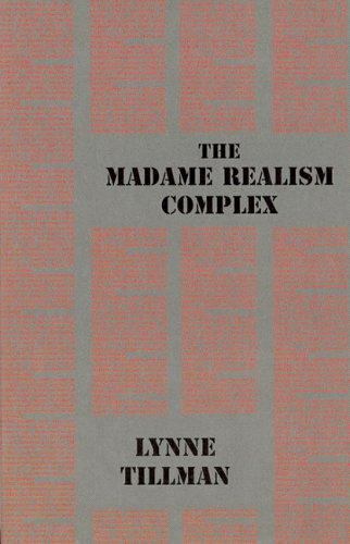 Semiotext(e) / Native Agents Ser.: The Madame Realism Complex by Lynne Tillman