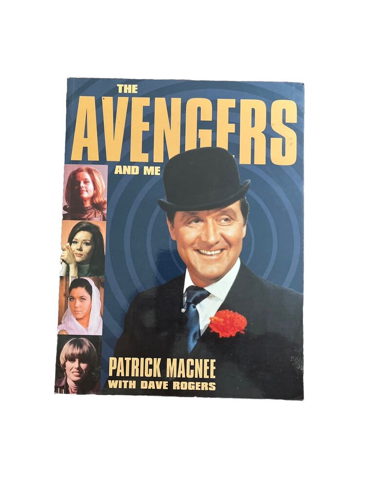 The Avengers and Me Book By Patrick Macnee with Dave Rogers 1997 UK 1st Edition