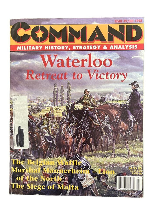 XTR Command Military History Magazine #49 July 1998 Waterloo Retreat To Victory