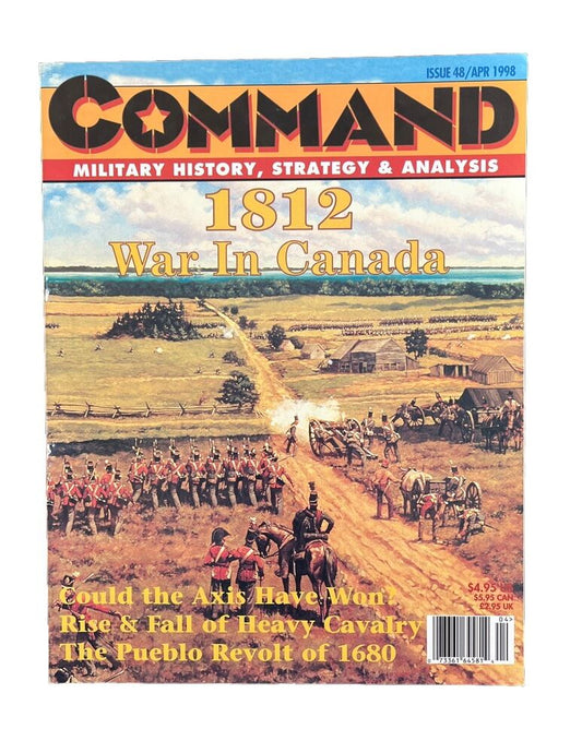 XTR Command Military History Magazine #48 Apr 1998 - 1812 War In Canada