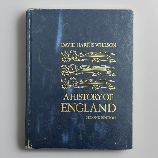 A History of England by David Harris Willson - 2nd Edition - 1972 Hardcover