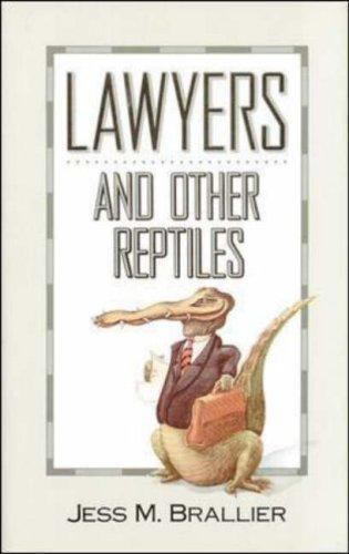 Lawyers and Other Reptiles by Jess M. Brallier 1992 Hardcover