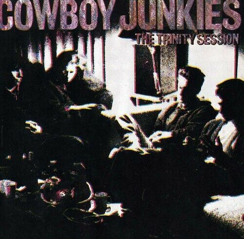 Trinity Sessions by Cowboy Junkies (CD, 1988)