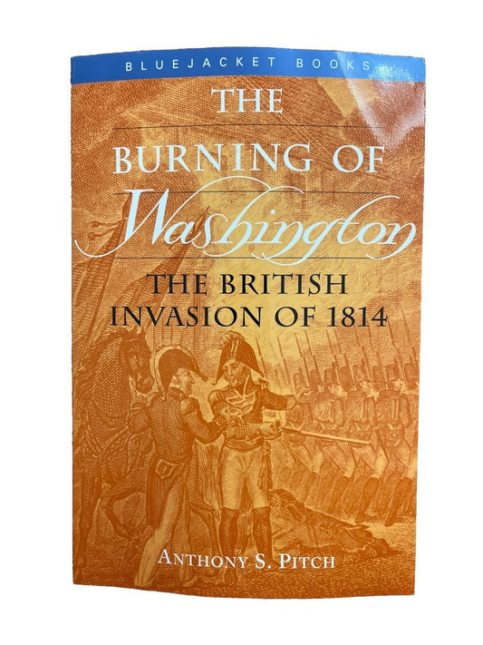 Vintage History Book The Burning of Washington : The British Invasion of 1814