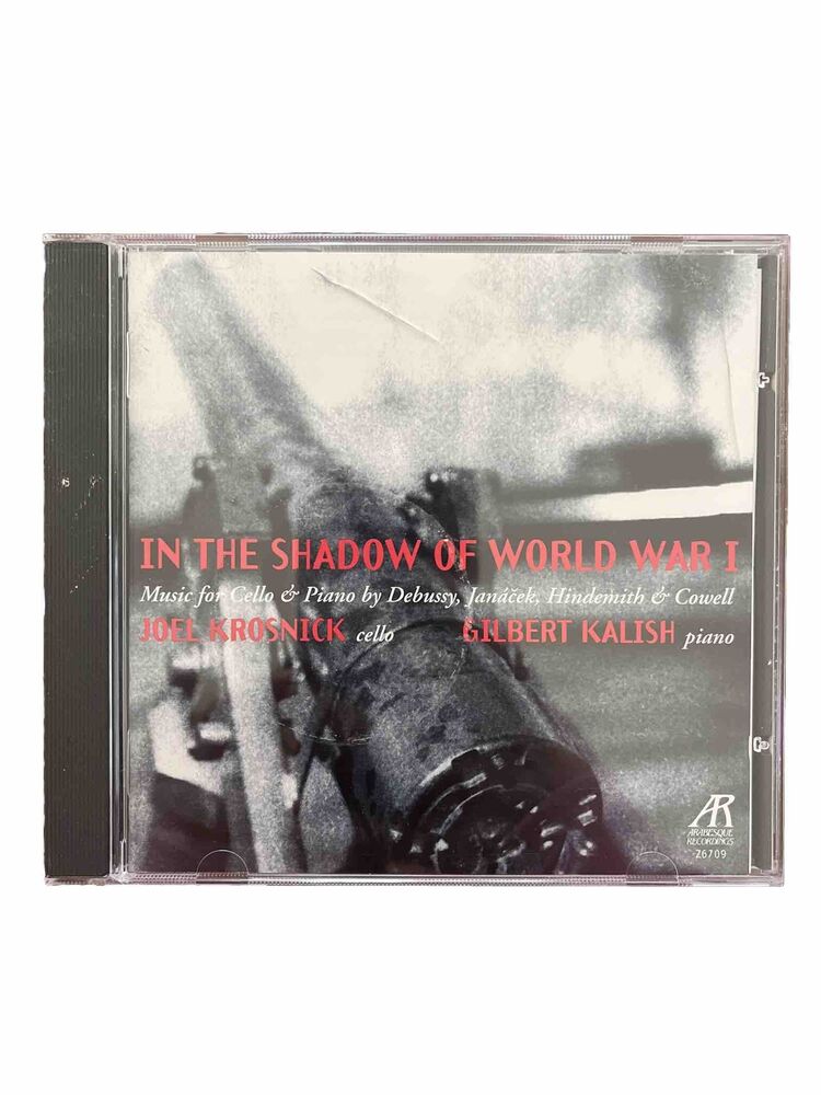 Debussy, Janacek, Hindemith, Cowell: In the Shadow of World War I.Krosnick,cello