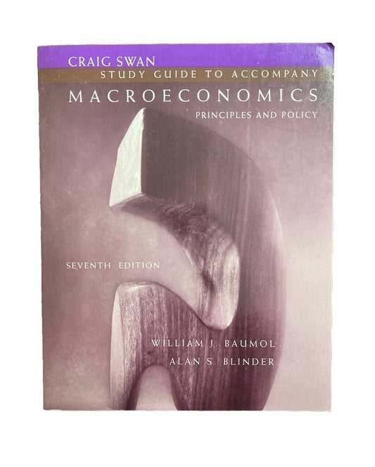 Study Guide to Accompany Macroeconomics: Principles and Policy Baumol William