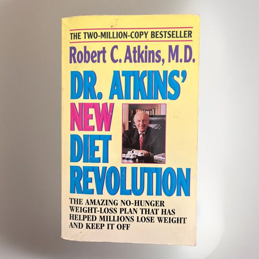 Dr. Atkins' New Diet Revolution by Robert C. Atkins 1997 Robert C. Atkins,M.D