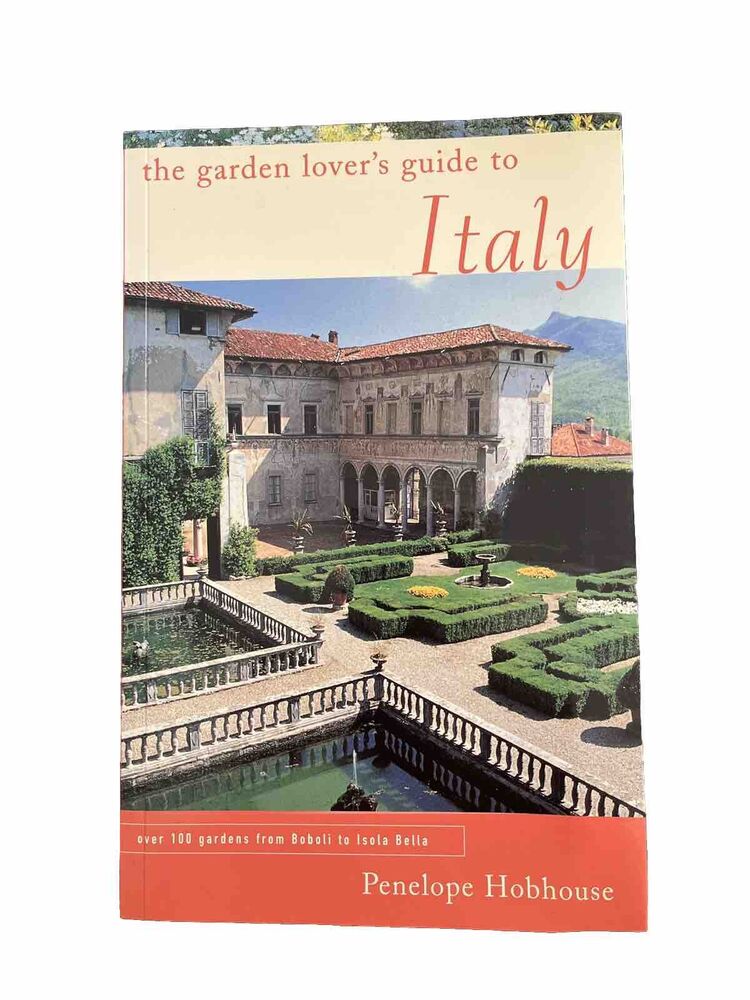 The Garden Lover's Guide to Italy by Penelope Hobhouse 1998