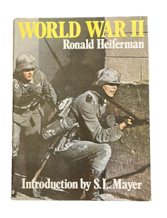 World War II by Ronald Heiferman introduction by S.L. Meyer History Book
