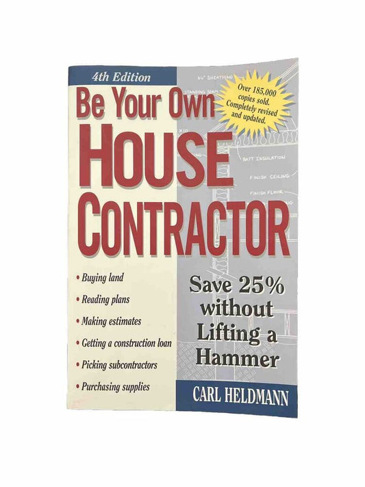 Be Your Own House Contractor: Save 25% Without Lifting a Hammer