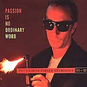 Passion Is No Ordinary Word: The Graham Parker Anthology 1976-1991 by Graham...