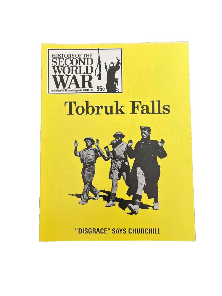 History of the Second World War Collectable Magazine Part 34 1973 - Tobruk Falls