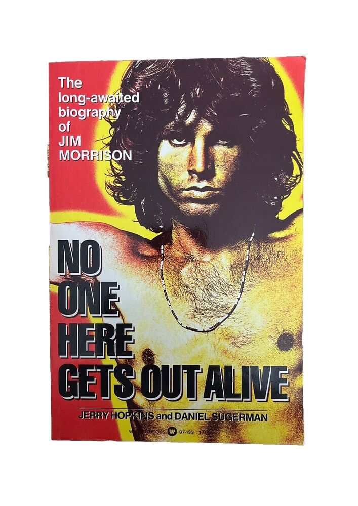 No One Here Gets Out Alive by Danny Sugerman and Jerry Hopkins 1980 1st Edition