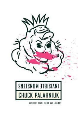 Invisible Monsters by Chuck Palahniuk (1999, UK-B Format Paperback)