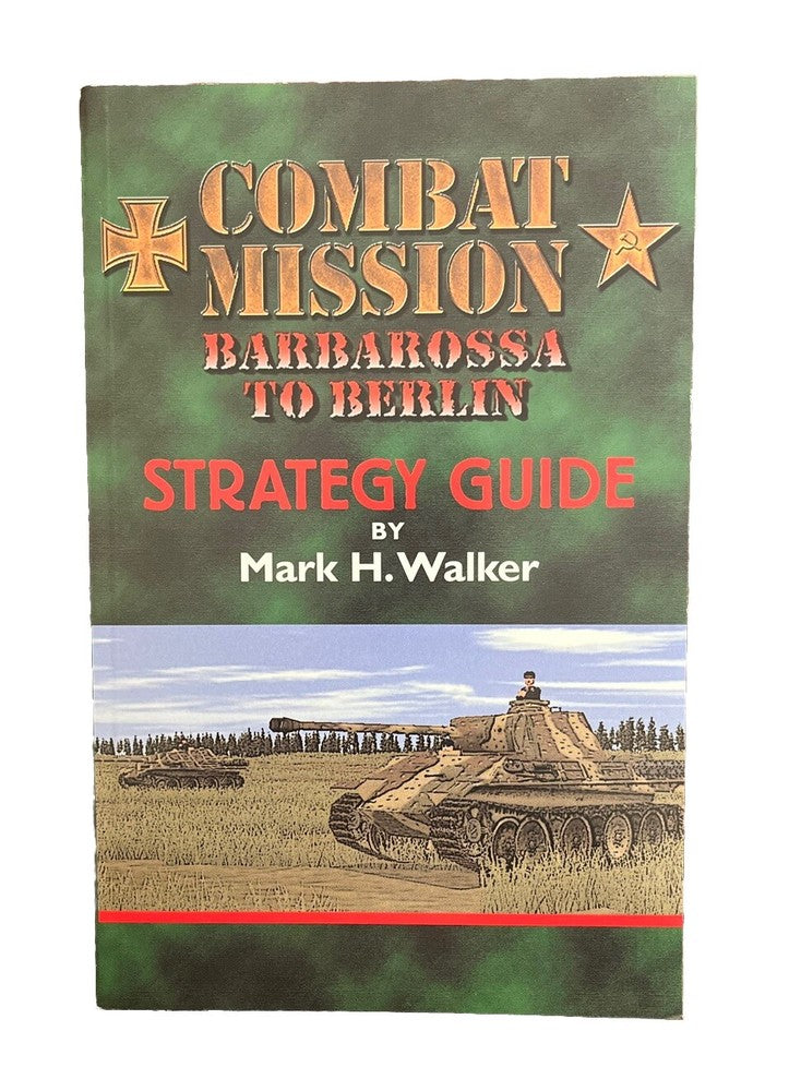 Combat Mission Barbarossa To Berlin: Strategy Guide Mark H. Walker Battle Front