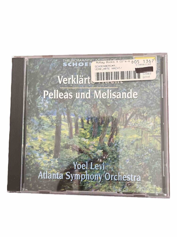 The Romantic Music of Schoenberg: Verklrte Nacht, Pelleas und Melisande