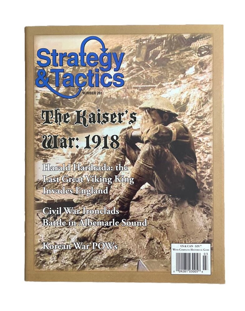 Strategy & Tactics Wargame Magazine #261 And Board Game - The Kaiser’s War: 1918