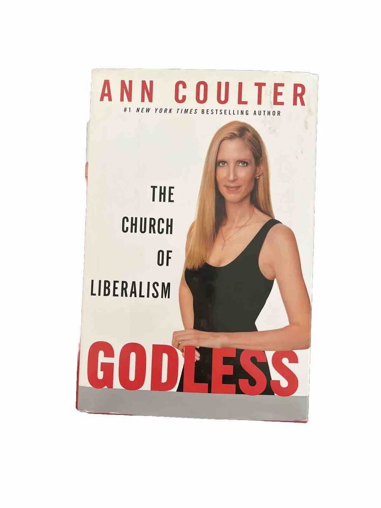 Godless: The Church of Liberalism - Hardcover By Coulter, Ann