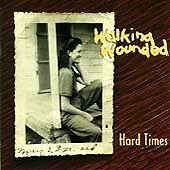 Hard Times by Walking Wounded (CD, Apr-1995, Dr. Dream Records)