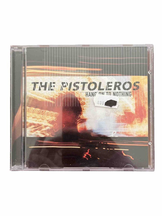 Hang on to Nothing by The Pistoleros (CD, Oct-1997, Hollywood)