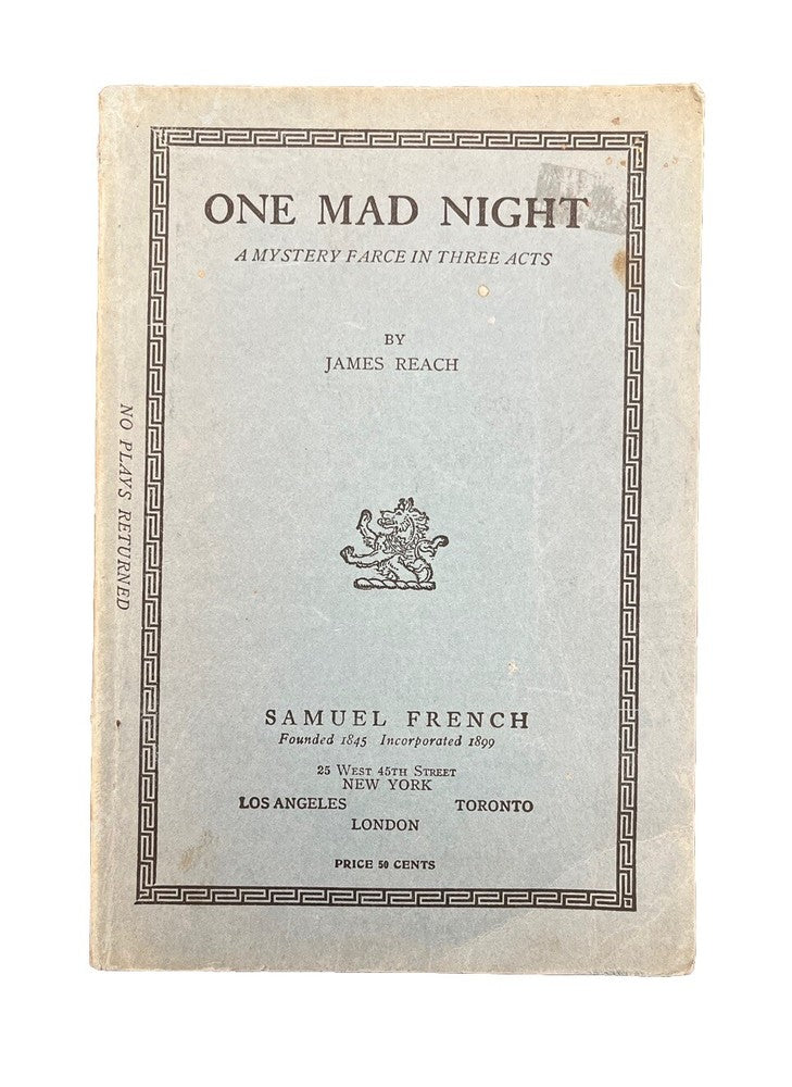 Play Book ONE MAD NIGHT A Mystery Farce in Three Acts By James Reach