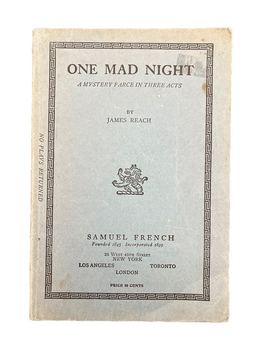 Play Book ONE MAD NIGHT A Mystery Farce in Three Acts By James Reach