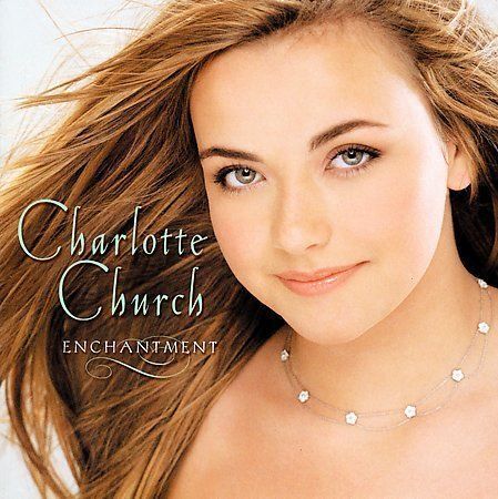 Enchantment by Charlotte Church (CD, Oct-2001, Columbia (USA))