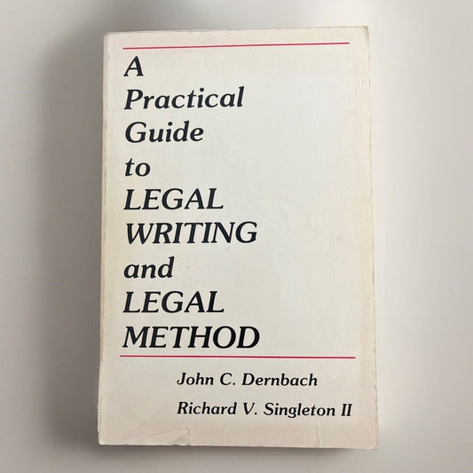 A Practical Guide to Legal Writing and Legal Method by John Dernbach paperback