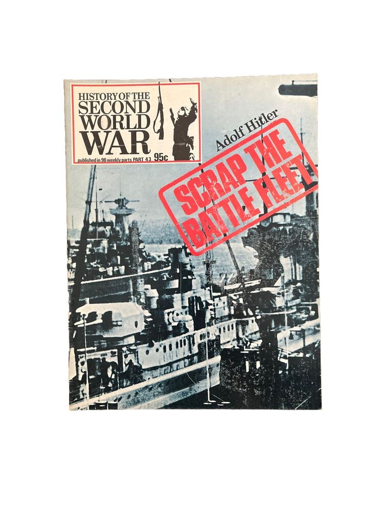 History of the Second World War Magazine Part 43 1973 Scrap The Battle Fleet