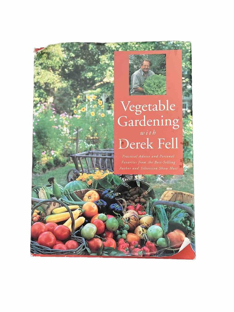 Vegetable Gardening with Derek Fell by Derek Fell (1996, Hardcover)