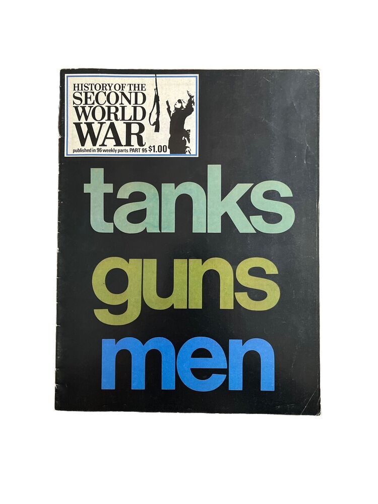 History of the Second World War Collectable Magazine Part 95 Tanks Guns Men