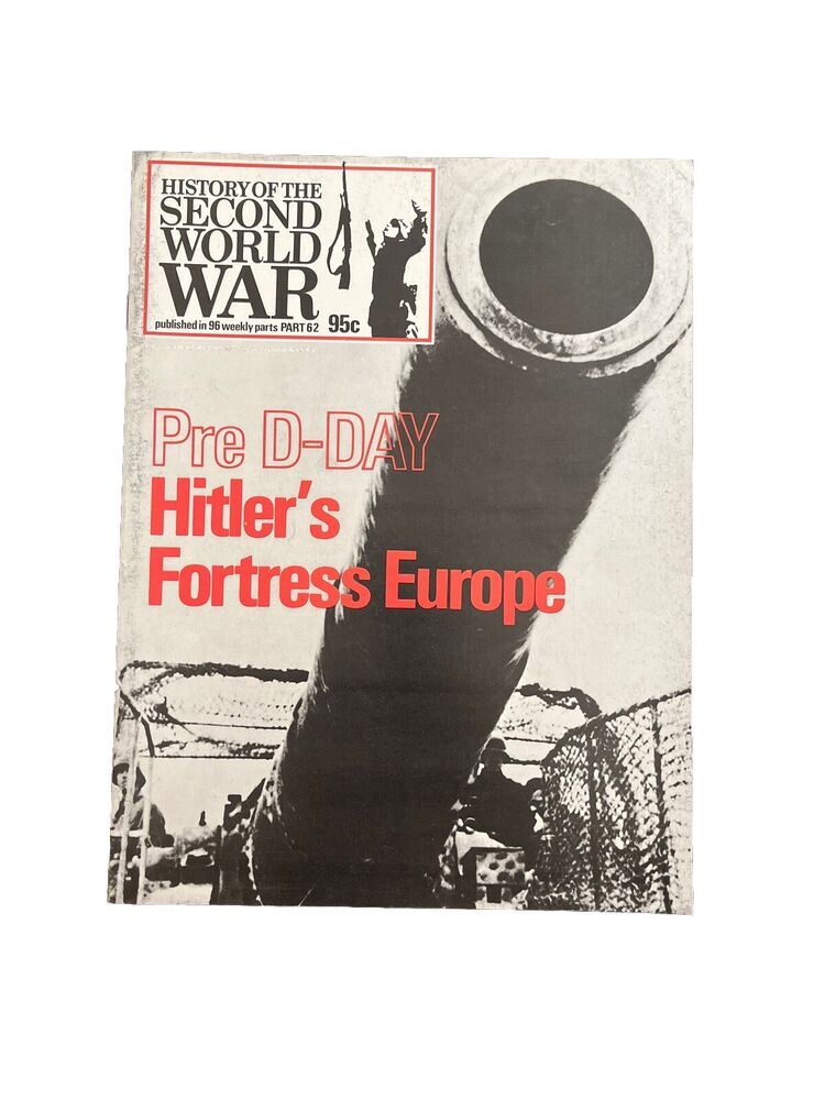 History of the Second World War Part 62 1974 -Pre D-Day Hitler’s Fortress Europe