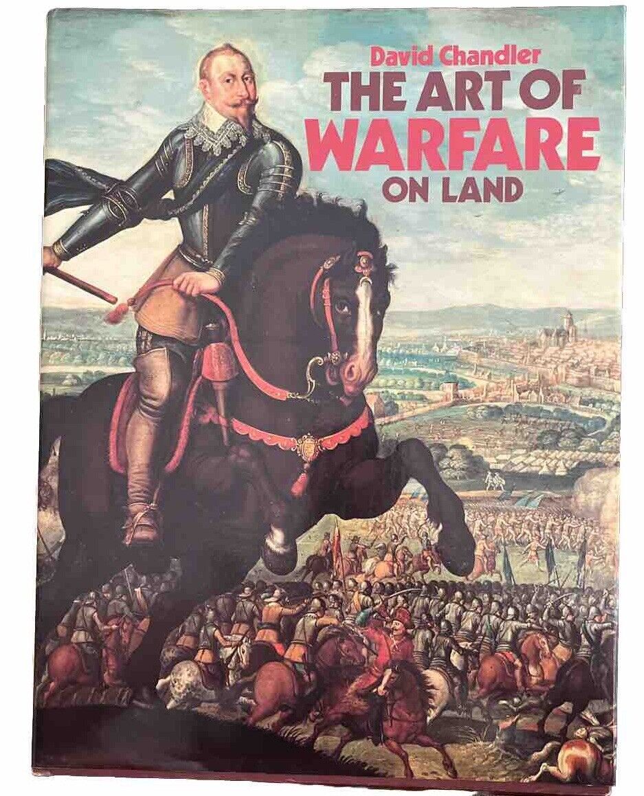 The Art of Warfare on Land by David Chandler 1974