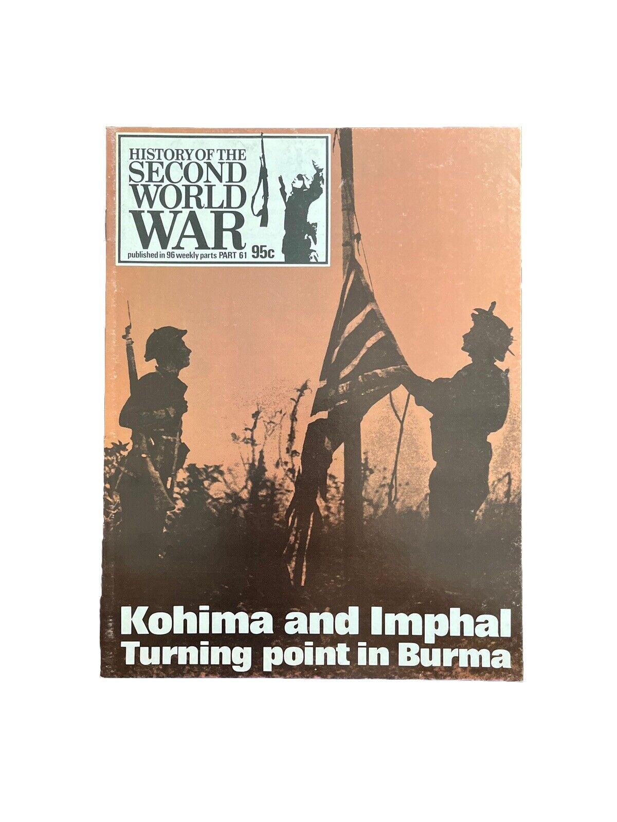 History of the Second World War Part 61 1974 Kohima N Imphal Turning Point Burma