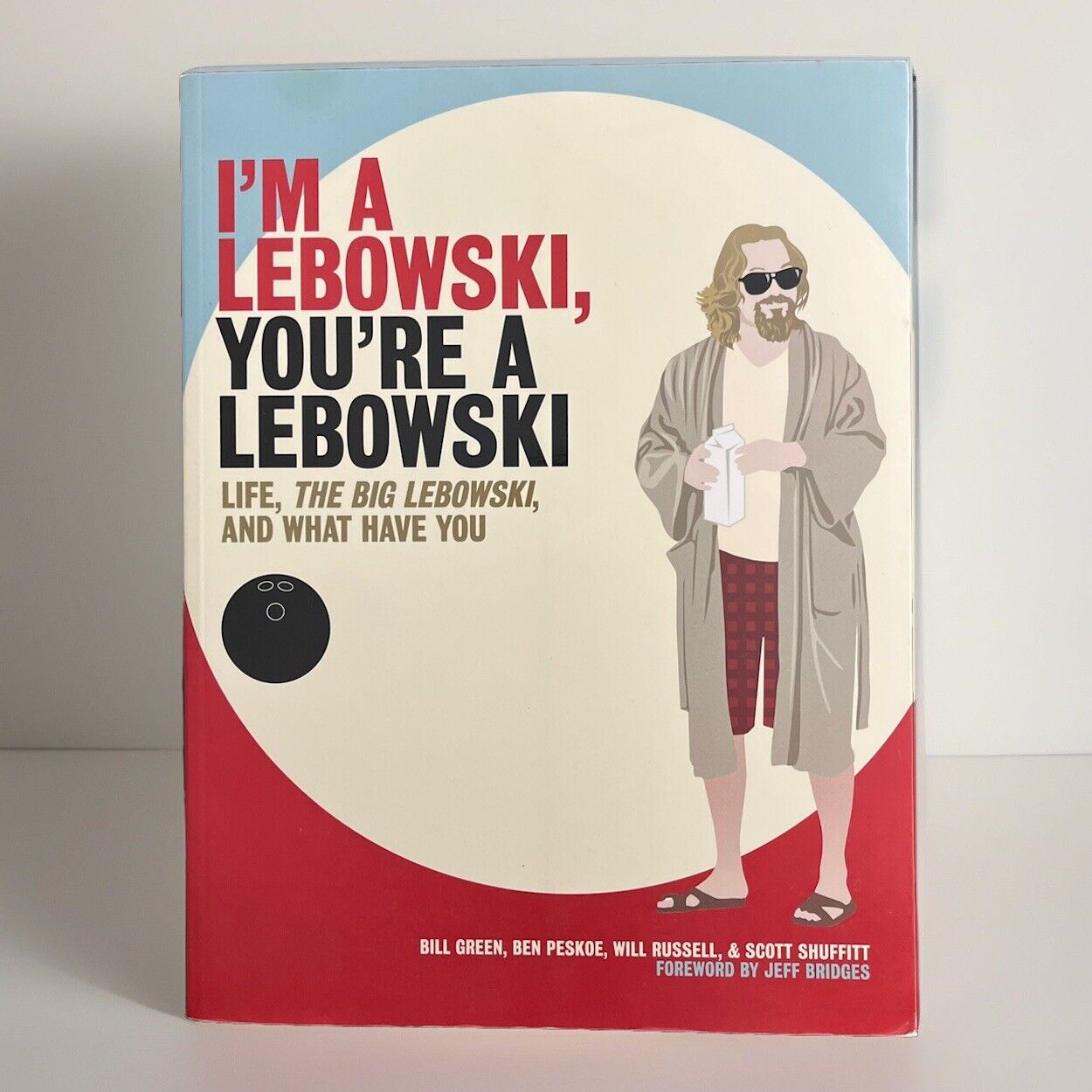 I'M a Lebowski, You're a Lebowski : Life, the Big Lebowski, and What Have You