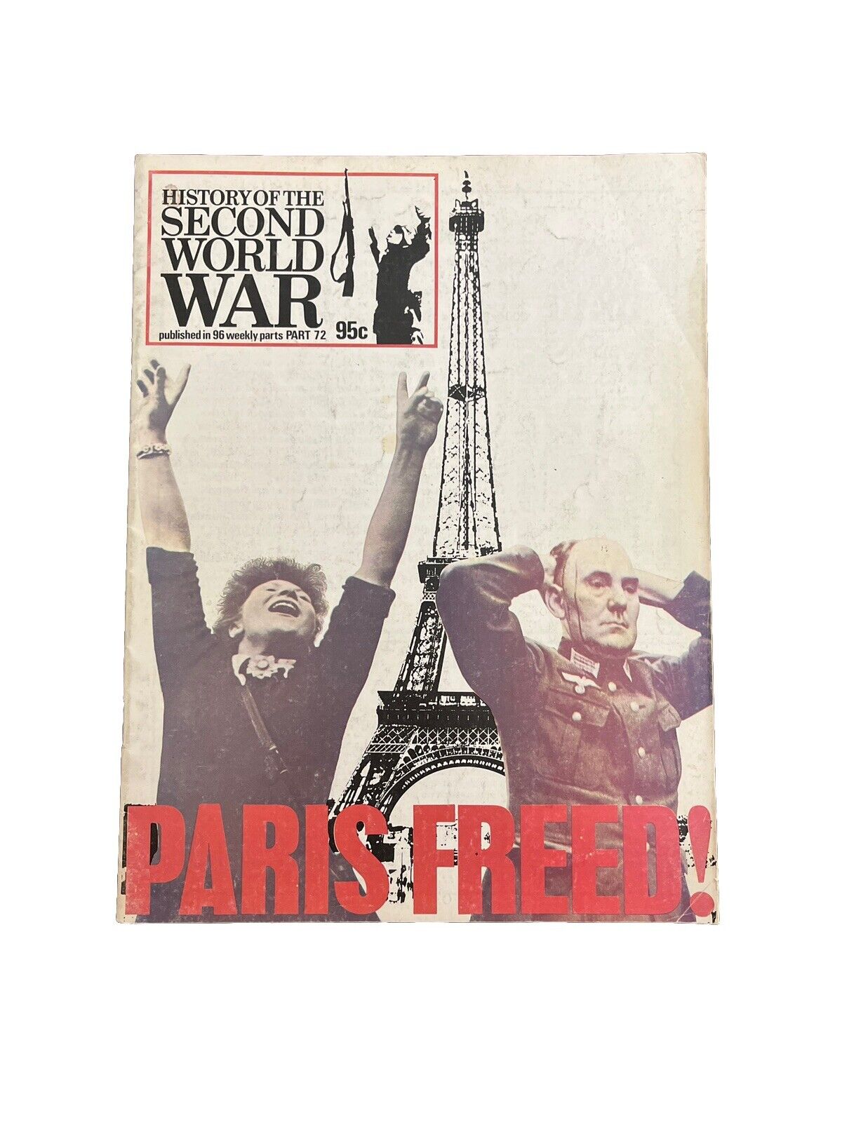 History of the Second World War Collectable Magazine Part 72 1974 - Paris Freed