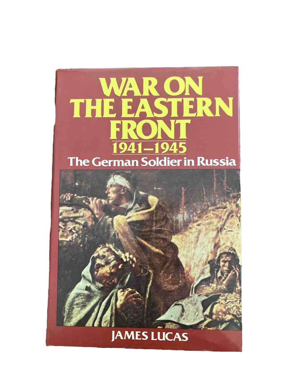 War on the Eastern Front 1941-1945 By James Lucas Germany WW2 Russia Hardcover