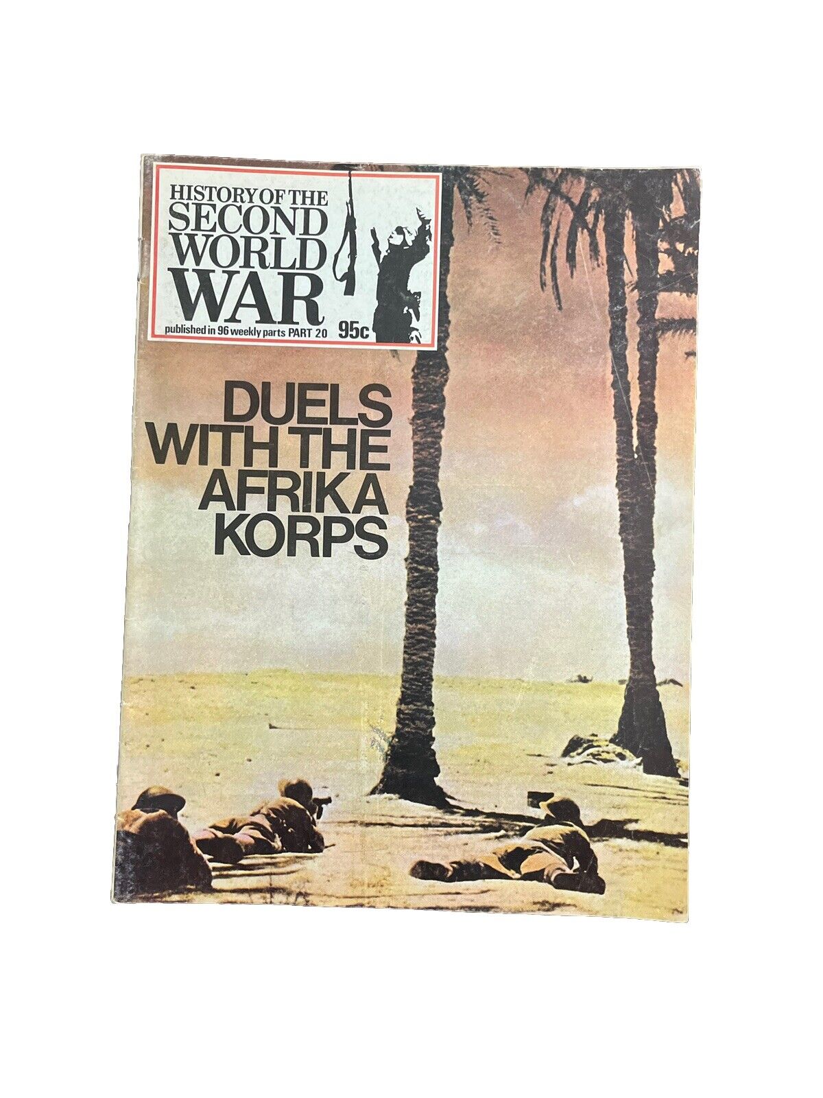 History of the Second World War Magazine Part 20 Duels With The Afrika Korps