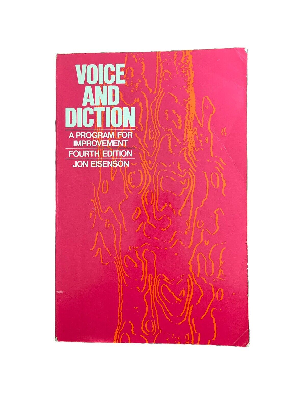 Voice and Diction A Program for Improvement Fourth 4th Edition by Jon Eisenson