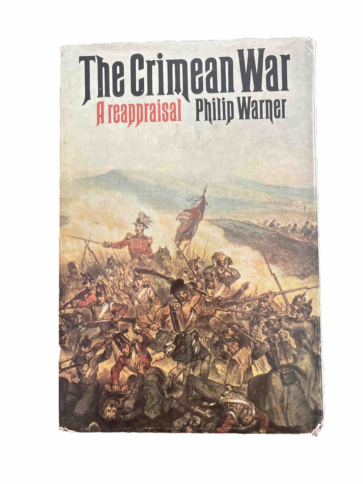 The Crimean War: A Reappraisal by Philip Warner (1973, Hardcover)